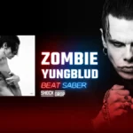 Beat Saber Continues Aggressive Expansion: YUNGBLUD’s "Zombie" Joins the Soundtrack