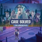 Logic Meets Noir: Minimol Games Officially Launches ‘Case Solved: The London Files’ on Mobile and Consoles