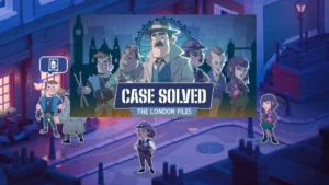 Logic Meets Noir: Minimol Games Officially Launches ‘Case Solved: The London Files’ on Mobile and Consoles