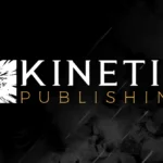 The Next Chapter: Kinetic Publishing Prepares to Unveil Its Inaugural Indie Slate