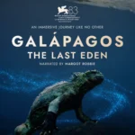 Beyond the Screen: How ‘Galápagos: The Last Eden’ is Redefining Immersive Documentary Filmmaking