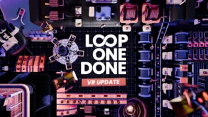 From Mixed Reality to Full Immersion: ‘Loop One: Done’ Exits VR Beta with Major Overhaul