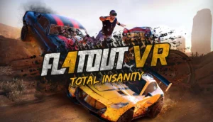 FlatOut 4: Total Insanity VR Exits Early Access: A New Benchmark for Destructive Racing